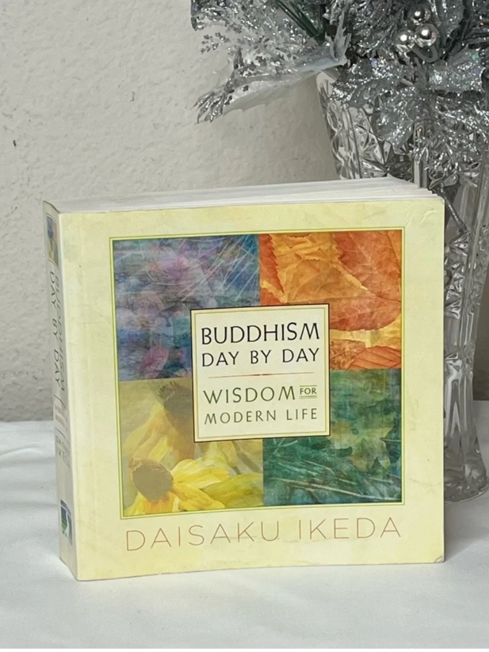 Buddhism Day by Day Wisdom for Modern Life by Daisaku Ikeda Daily Reading Book